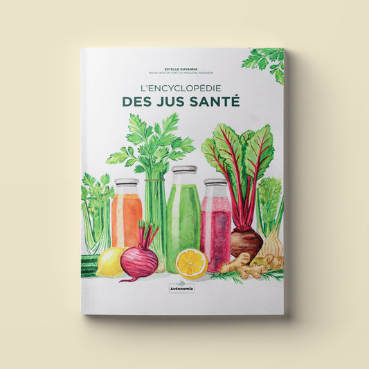 L’encyclopédie des jus santé — Estelle Sovanna