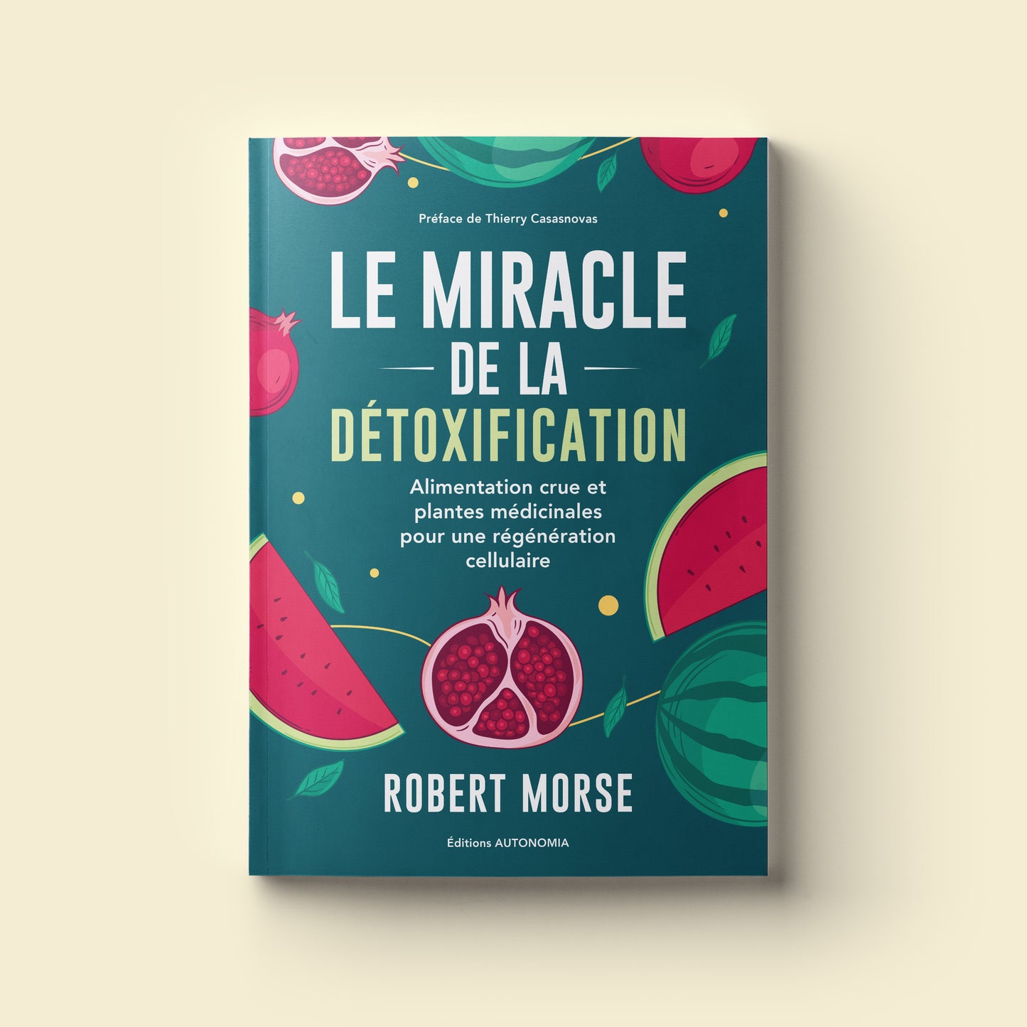 Le miracle de la détoxification — Robert Morse